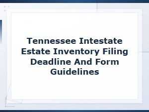 Tennessee Intestate Estate Inventory Filing Guidelines