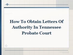 Obtaining Letters of Authority in Tennessee