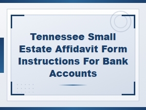 Tennessee Small Estate Affidavit for Bank Accounts